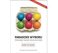 ZNAK The Paradox of Choice (Le paradoxe du choix). Why More is Less., polonais, livre de poche, 290 pages