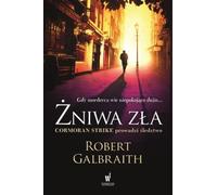 Żniwa zła - Robert Galbraith (livre en polonais)
