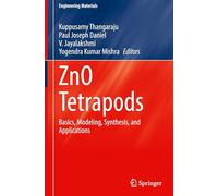 Zno Tetrapods: Basics, Modeling, Synthesis, and Applications