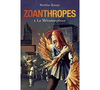 Zoanthropes - tome 01 : La métamorphose (01)