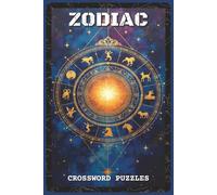 Zodiac Crossword Puzzles: Crossword Puzzles with Easy to Read and Print about the Zodiac, Astrology Signs, Traits, and More | 6x9 inches, 120 pages | ... … Gift for Vacations, Holidays and Relaxation