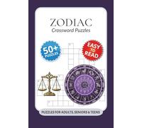 Zodiac Crossword Puzzles: Crossword Puzzles with Easy to Read Print about Zodiac, Astrology, Horoscope and More I 6x9 inches, 120 pages I 50+… Gift for Vacations, Holidays and Relaxation