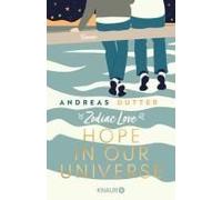 Zodiac Love: Hope In Our Universe