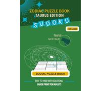 Zodiac Puzzle Book: Taurus Edition - 400 Sudoku Games for Adults: Easy to Hard Games with Quotes & Solutions | Large Print Brain Games for Adults