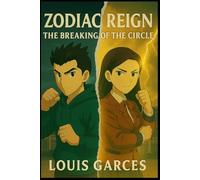Zodiac Reign: The Breaking of the Circle