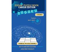 Zodiac Sudoku Puzzle Book: Cancer Edition: 400 Easy to Hard Games with Quotes & Solutions | Large Print Brain Games for Adults