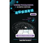 Zodiac Sudoku Puzzle Book: Scorpio Edition: 400 Easy to Hard Games with Quotes & Solutions | Large Print Brain Games for Adults