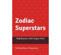 Zodiac Superstars: Nakshatras with Super Feet