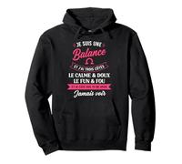 Zodiaque Signe Astro Fille Humour Je suis Balance Sweat à Capuche