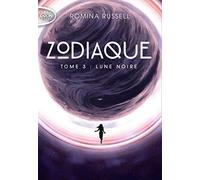 Zodiaque - tome 3 Lune noire (3)