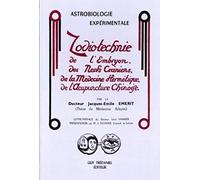 Zodiotechnie De L'embryon, Des Nerfs Crâniens, De La Médecine Hermétique, De L'acupuncture Chinoise