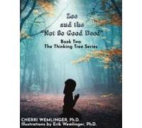Zoe And The Not So Good Deed (The Thinking Tree)