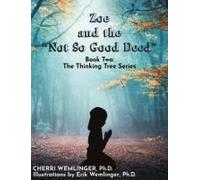 Zoe And The Not So Good Deed (The Thinking Tree)
