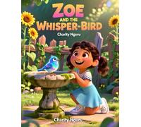 Zoe and the Whisper-Bird: Children's book on friendship