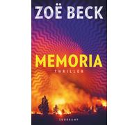 Zoë Beck Memoria: Thriller Wem gehört deine Erinnerung? Rasant und e (Relié)