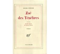 Zoé Des Ténèbres - Suivi De La Révolution De Gaston Dubois