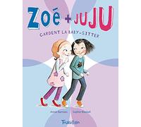 Zoé et Juju gardent la baby-sitter