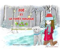 Zoé et la forêt magique: Conte de Noël - dès 6 ans