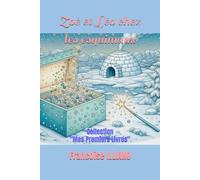 Zoé et Léo chez les esquimaux: Collection "Mes Premiers Livres"