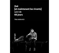 Zoé [et maintenant les vivants] suivi de 66 jours