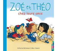 Zoé et Théo chez leurs amis