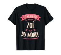 Zoé Le meilleur du monde pour Zoé T-Shirt