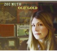 Zoe Muth & The Lost High Rollers - OLD GOLD: The Covers EP Limited Collector's Edition Edition by Zoe Muth & The Lost High Rollers (2012) Audio CD
