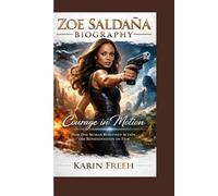 ZOE SALDAÑA BIOGRAPHY: Courage in Motion How One Woman Redefined Action and Representation on Film