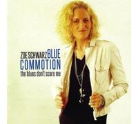 Zoe Schwarz Blue Commotion - The Blues Don't Scare Me [Import]