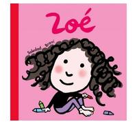 Zoe - Soledad Bravi - Ecole Des Loisirs - cartonné - Album éveil dès la naissance