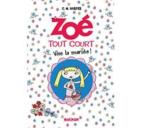 Zoé tout court - Vive la mariée !
