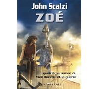 Zoé Un épisode du vieil homme et la guerre - John Scalzi - Atalante - broché - Roman