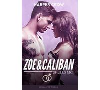 Zoe und Caliban: Skulls MC (Band 4) - Biker Romance | Romantic Thrill