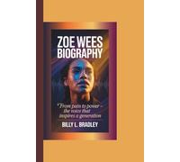 ZOE WEES BIOGRAPHY: From Pain to Power - The Voice That Inspires a Generation