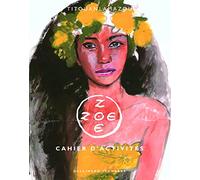 ZOE ZOE CAHIER D'ACTIVITE