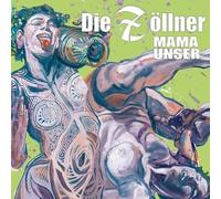 Zöllner, die - Mama Unser