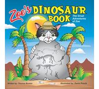 Zoe's Dinosaur Book: The Great Adventures Of Zoe