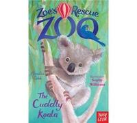 Zoe's Rescue Zoo: The Cuddly Koala