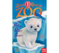 Amelia Cobb – Zoe's Rescue Zoo : The Pesky Polar Bear