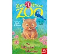 Zoe's Rescue Zoo: The Worried Wombat