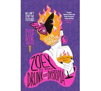 Zoey Is Too Drunk for This Dystopia