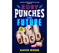 David Wong – Zoey Punches the Future in the Dick