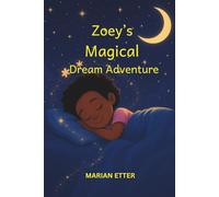 Zoey's Magical Dream Adventure: Bedtime Story full of Wonder and Dreams