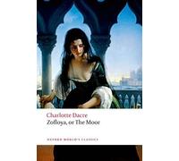 Zofloya: or The Moor (Oxford World's Classics) New Edition by Dacre, Charlotte [2008]