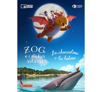 Zog e i medici volanti-Chiocciolina e la balena. . Con Libro