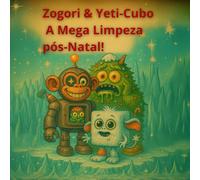 Zogori & Yeti-CuboA Mega Limpeza Pós-Natal: Uma aventura nevada cheia de sons divertidos