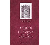 Zohar sobre el cantar de los cantares / Zohar About the Song of Songs