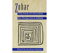 Zohar: The Book of Splendor: Basic Readings from the Kabbalah