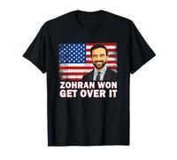 Zohran Won Get Over It ! Mamdani for NYC Zohran Mayor T-Shirt