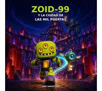 ZOID-99 y la Ciudad de las Mil Puertas
